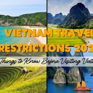 Vietnam Travel Restrictions 2025: Latest updates you should know