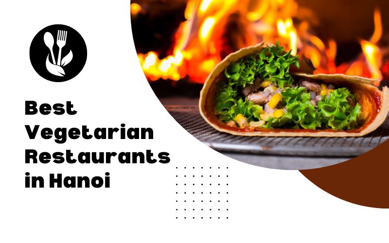 7 Best Vegetarian Restaurants in Hanoi