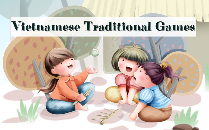 5 Best Vietnam Traditional Folk Games