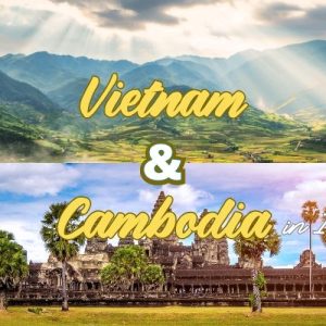 Vietnam and Cambodia in 13 Days: The Full Itinerary