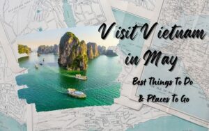 Visit Vietnam in May