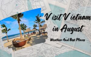 Visit Vietnam in August