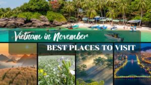 Visit Vietnam in November: Best places you should go