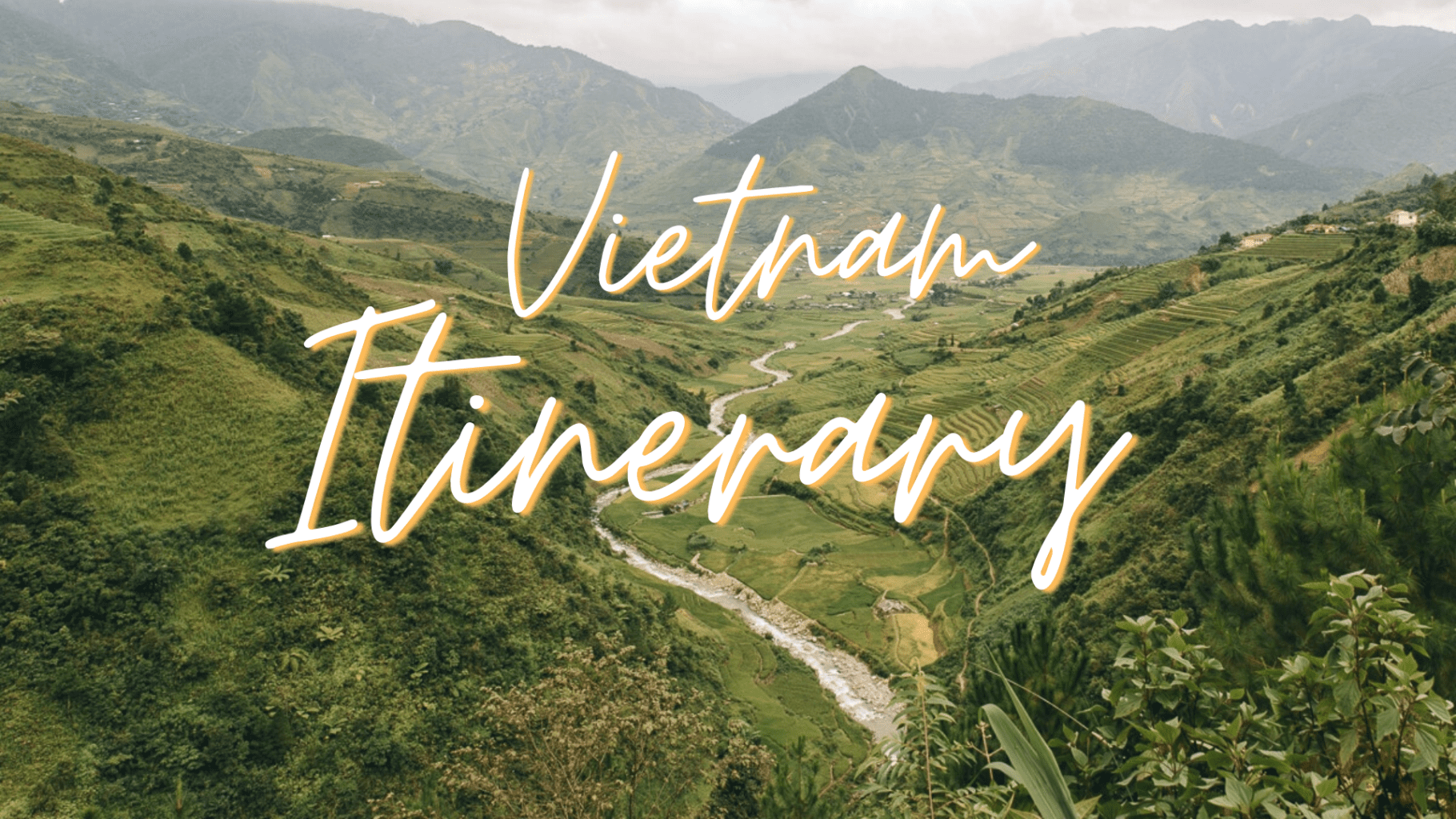 Vietnam itinerary: Ideas, Schedule, Budget, Tips