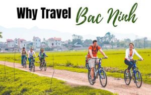 Why travel Bac Ninh